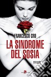 La sindrome del sosia. E-book. Formato EPUB ebook di Francesco Cro