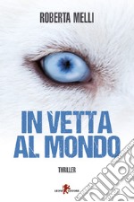 In vetta al mondo. E-book. Formato EPUB