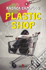 Plastic shop. E-book. Formato EPUB ebook