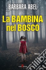 La bambina nel bosco. E-book. Formato EPUB ebook