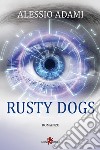 Rusty Dogs. E-book. Formato EPUB ebook