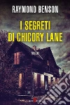 I segreti di Chicory Lane. E-book. Formato EPUB ebook di Raymond Benson