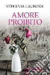 Amore proibito. E-book. Formato EPUB ebook