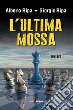 L'ultima mossa. E-book. Formato EPUB ebook