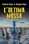 L'ultima mossa. E-book. Formato EPUB ebook