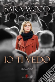 Io ti vedo. E-book. Formato EPUB ebook di Sara Wood