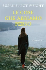 Le cose che abbiamo perso. E-book. Formato EPUB