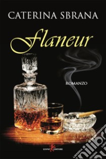 Flaneur. E-book. Formato EPUB ebook di Caterina Sbrana