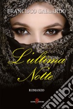 L'ultima notte. E-book. Formato EPUB ebook