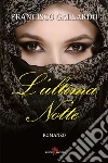L'ultima notte. E-book. Formato EPUB ebook di Francisco Gallardo