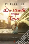 La strada verso casa. E-book. Formato EPUB ebook
