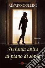 Stefania abita al piano di sopra. E-book. Formato EPUB ebook