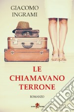 Le chiamavano terrone. E-book. Formato EPUB ebook