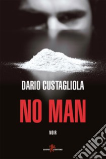 No man. E-book. Formato EPUB ebook di Dario Custagliola