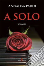 A solo. E-book. Formato EPUB ebook