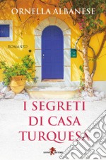 I segreti di Casa Turquesa. E-book. Formato EPUB ebook