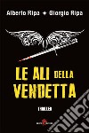 Le ali della vendetta. E-book. Formato EPUB ebook