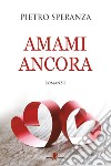 Amami ancora. E-book. Formato EPUB ebook