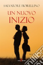 Un nuovo inizio. E-book. Formato EPUB