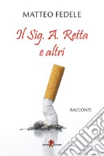 Il Sig. A. Retta. E-book. Formato EPUB ebook