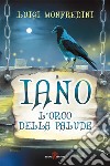 Iano - L'orco della palude. E-book. Formato EPUB ebook di Luigi Monfredini