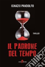 Il padrone del tempo. E-book. Formato EPUB ebook