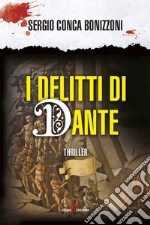 I delitti di Dante. E-book. Formato EPUB ebook