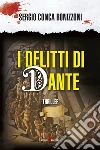 I delitti di Dante. E-book. Formato EPUB ebook di Sergio Conca Bonizzoni