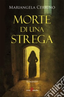 Morte di una strega. E-book. Formato EPUB ebook di Mariangela Cerrino