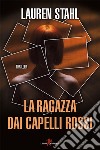 La ragazza dai capelli rossi. E-book. Formato EPUB ebook