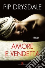 Amore e vendetta. E-book. Formato EPUB ebook