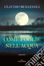 Come foglie nell'acqua. E-book. Formato EPUB ebook