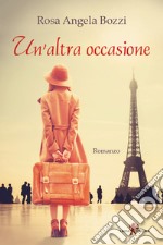 Un'altra occasione. E-book. Formato EPUB ebook