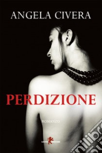 Perdizione. E-book. Formato EPUB ebook di Angela Civera