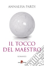 Il tocco del maestro. E-book. Formato EPUB ebook