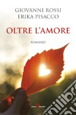 Oltre l'amore. E-book. Formato EPUB