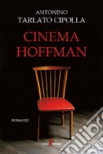 Cinema Hoffman. E-book. Formato EPUB ebook