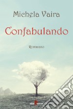 Confabulando. E-book. Formato EPUB