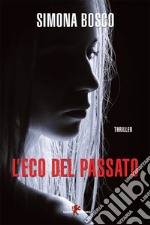 L'eco del passato. E-book. Formato EPUB