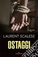 Ostaggi. E-book. Formato EPUB ebook