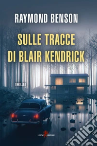 Sulle tracce di Blair Kendrick. E-book. Formato EPUB ebook