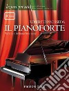 Lezioni private - Il pianoforteGuida all'ascolto del repertorio da concerto. E-book. Formato EPUB ebook di Roberto Prosseda