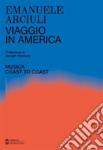 Viaggio in AmericaMusica coast to coast. E-book. Formato EPUB ebook