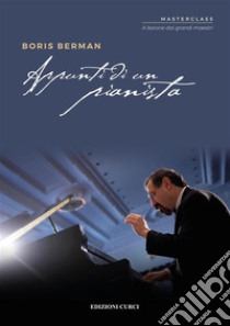 Appunti di un pianista. E-book. Formato EPUB ebook di Boris Berman