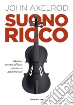 Suono riccoMusica e mercato del lusso: investire in strumenti rari. E-book. Formato EPUB