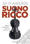 Suono riccoMusica e mercato del lusso: investire in strumenti rari. E-book. Formato EPUB ebook