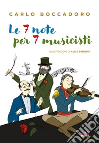 Le 7 note per 7 musicisti. E-book. Formato EPUB ebook
