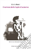 Il rumore delle foglie d'autunno. E-book. Formato EPUB ebook di Giada Bensi