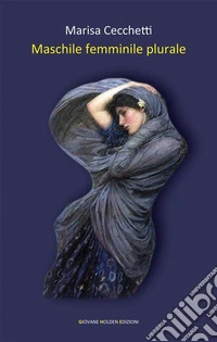 Maschile femminile plurale. E-book. Formato EPUB ebook