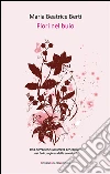 Fiori nel buio. E-book. Formato EPUB ebook di Maria Beatrice Berti